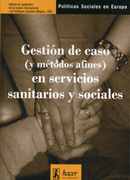 Gestión de caso (y métodos afines) en servicios sanitarios y sociales Gestión de caso (y métodos afines) en servicios sanitarios y sociales