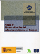 Vejez y protección social a la dependencia en Europa Vejez y protección social a la dependencia en Europa