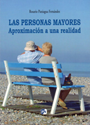 Las personas mayores, aproximación a una realidad Las personas mayores, aproximación a una realidad